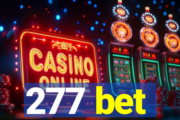 277 bet